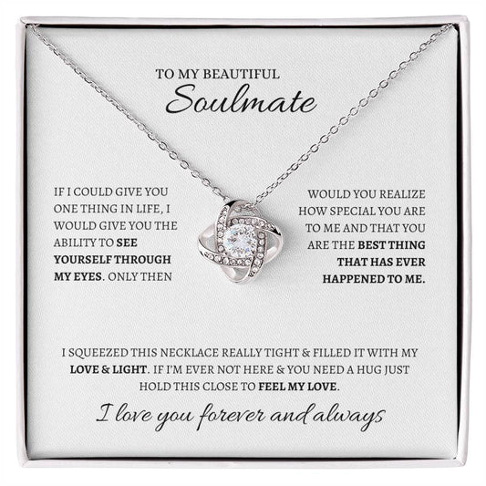 "To My Soulmate" ~ I Love You Forever And Always ~ Love Knot Necklace