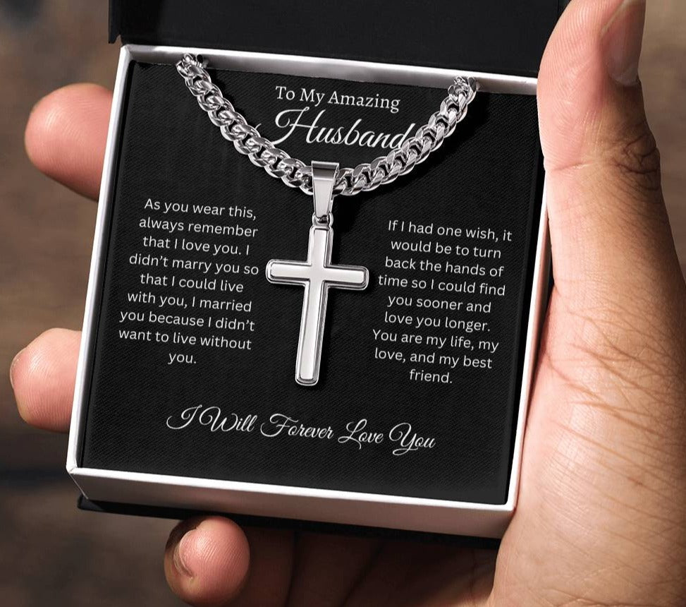 "To My Amazing Husband" ~ You Are My Life ~Cuban Chain with Artisan Cross Necklace