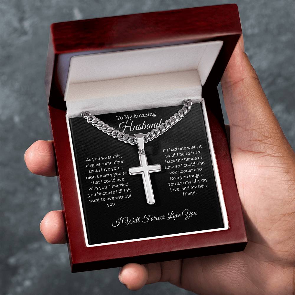 "To My Amazing Husband" ~ You Are My Life ~Cuban Chain with Artisan Cross Necklace